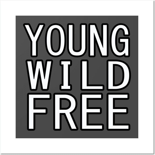 young wild free Wall Art by yrb barach